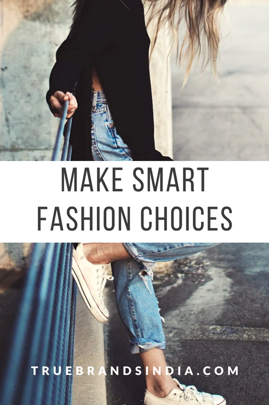 Make Smart Fashion Choices